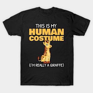 This is My Human Costume I'm really a Giraffe Halloween T-Shirt